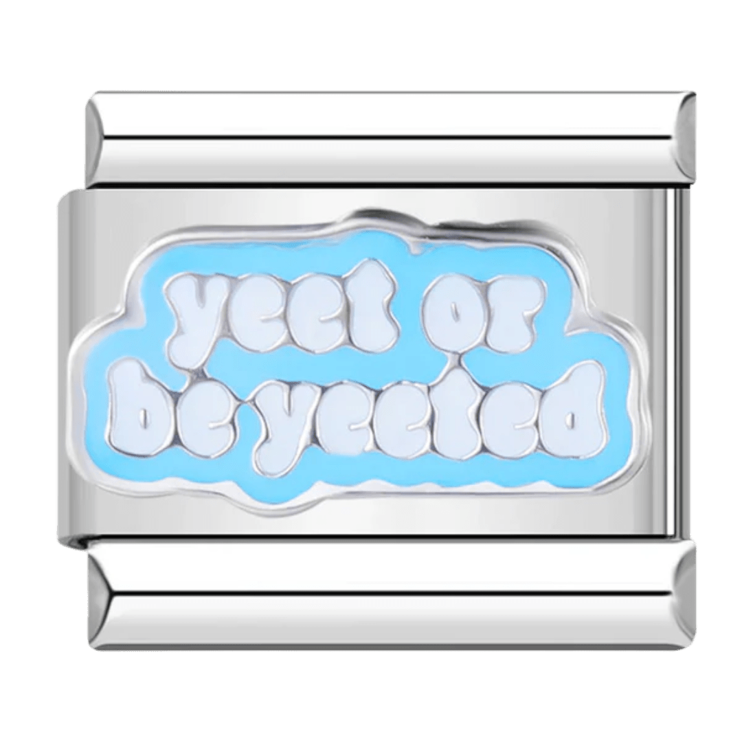 Yeet or be yeeted blue bubble text funny 9mm Italian charm