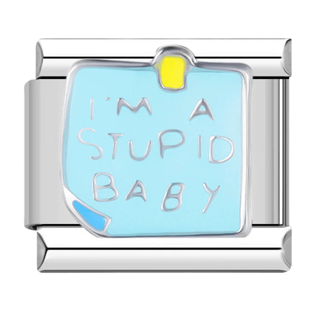 I'm A Stupid Baby handwritten text on blue sticky note with yellow pin 9mm Italian charm