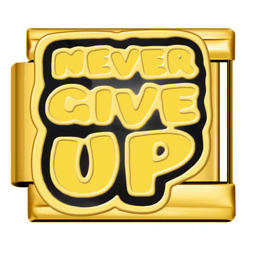 Never Give Up Italian charm 9mm Gold