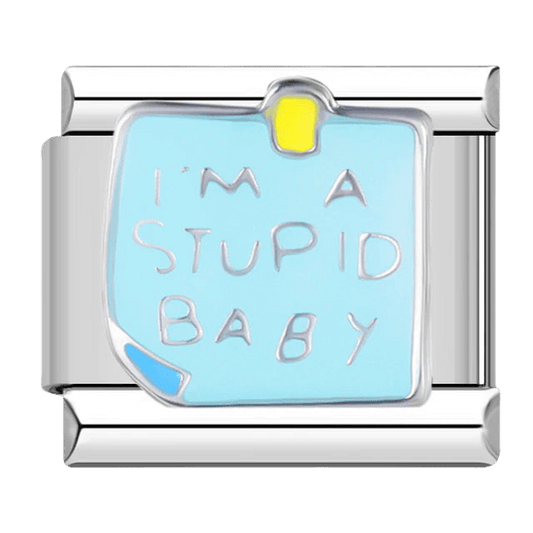I'm a stupid baby - – Italian Charm Bracelet by Charmette