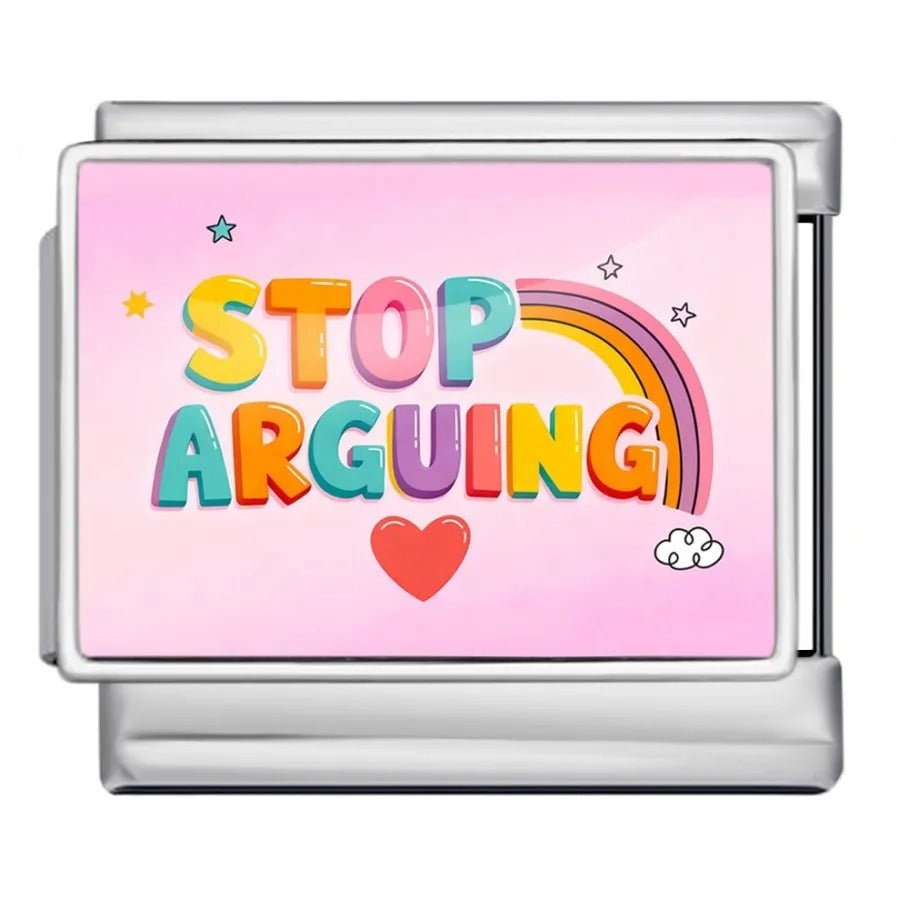 Stop arguing - – Italian Charm Bracelet by Charmette