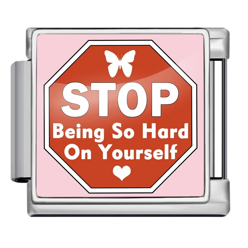 Stop being so hard on yourself - – Italian Charm Bracelet by Charmette