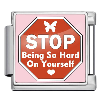 Stop being so hard on yourself - – Italian Charm Bracelet by Charmette