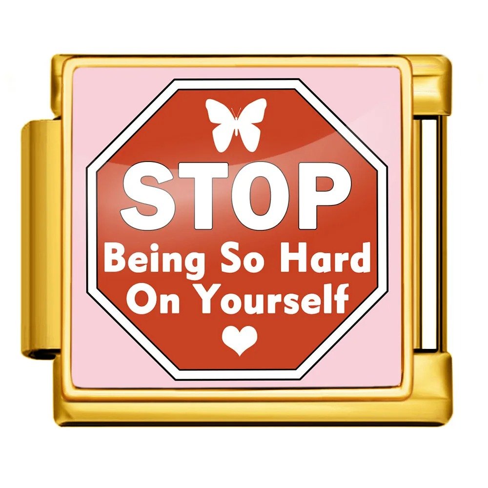 Stop being so hard on yourself - – Italian Charm Bracelet by Charmette